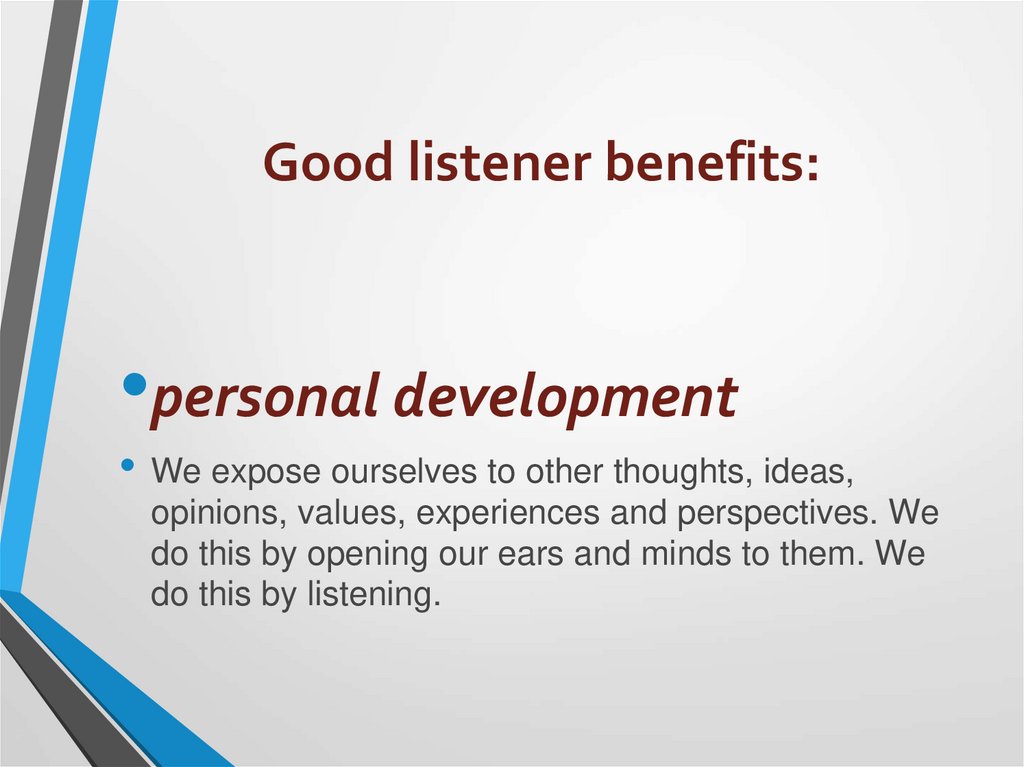 Good listener benefits: