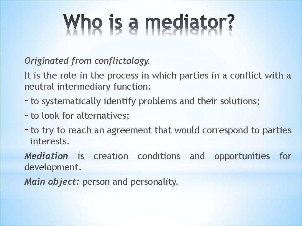 Who is a mediator?