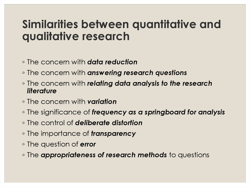 Similarities between quantitative and qualitative research