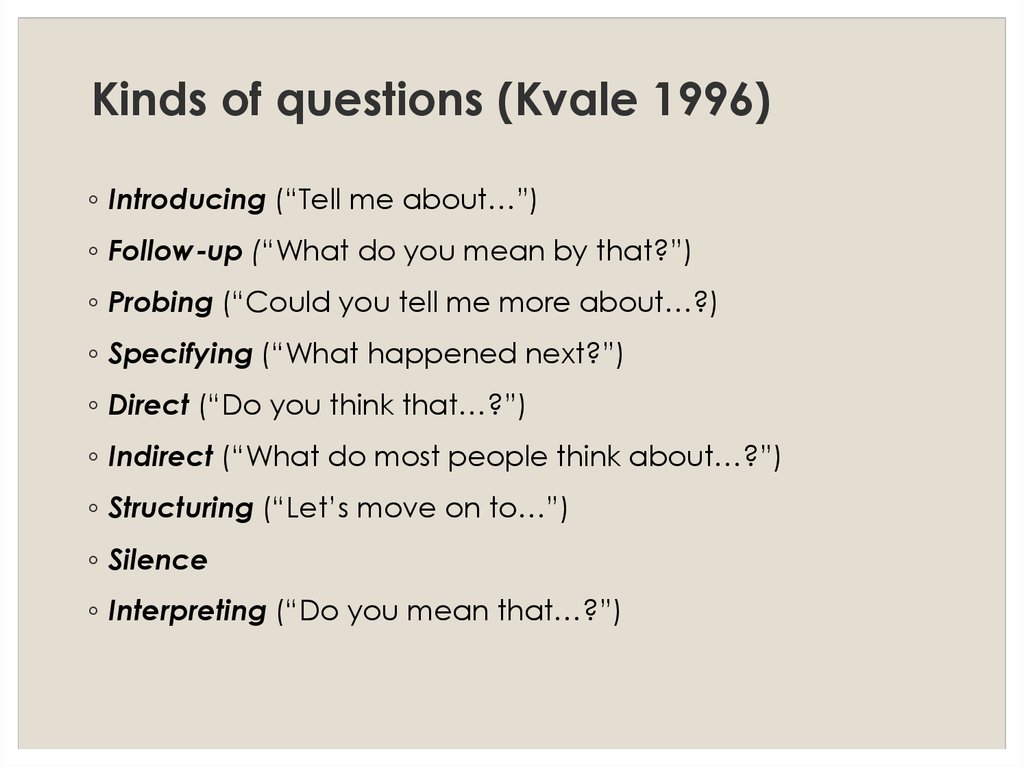 Kinds of questions (Kvale 1996)