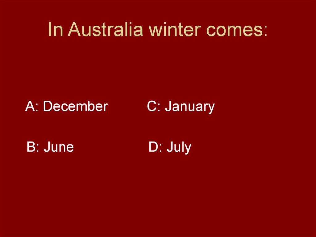 In Australia winter comes:
