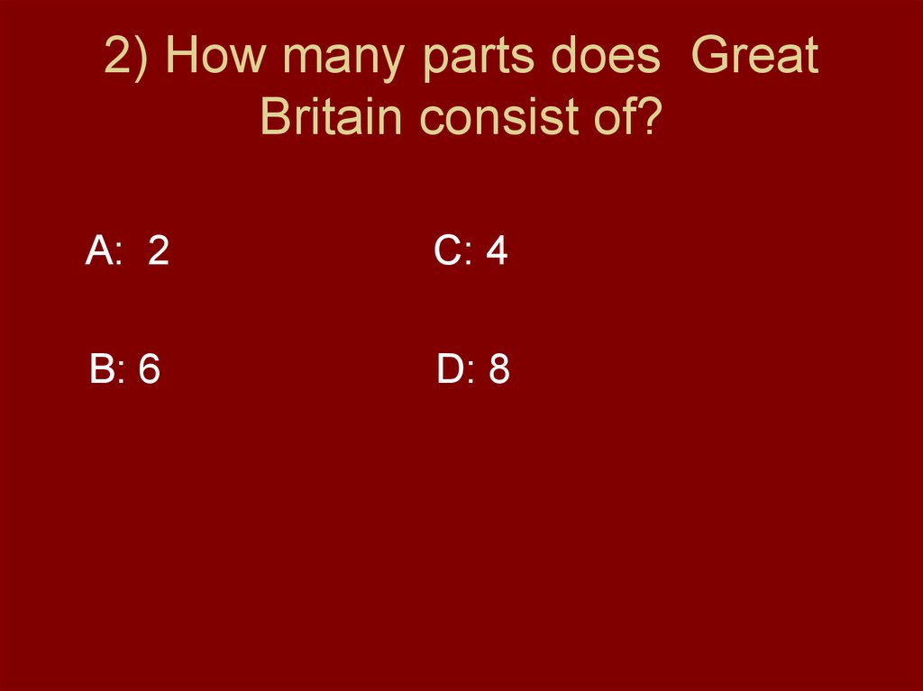 2) How many parts does Great Britain consist of?