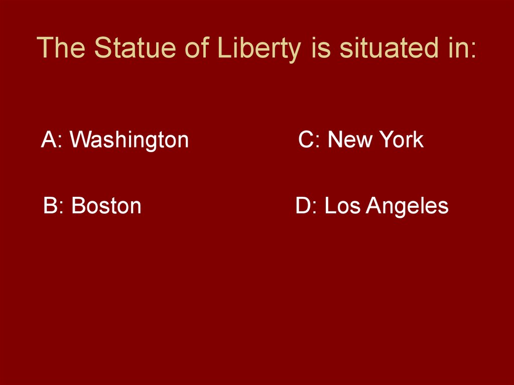 The Statue of Liberty is situated in: