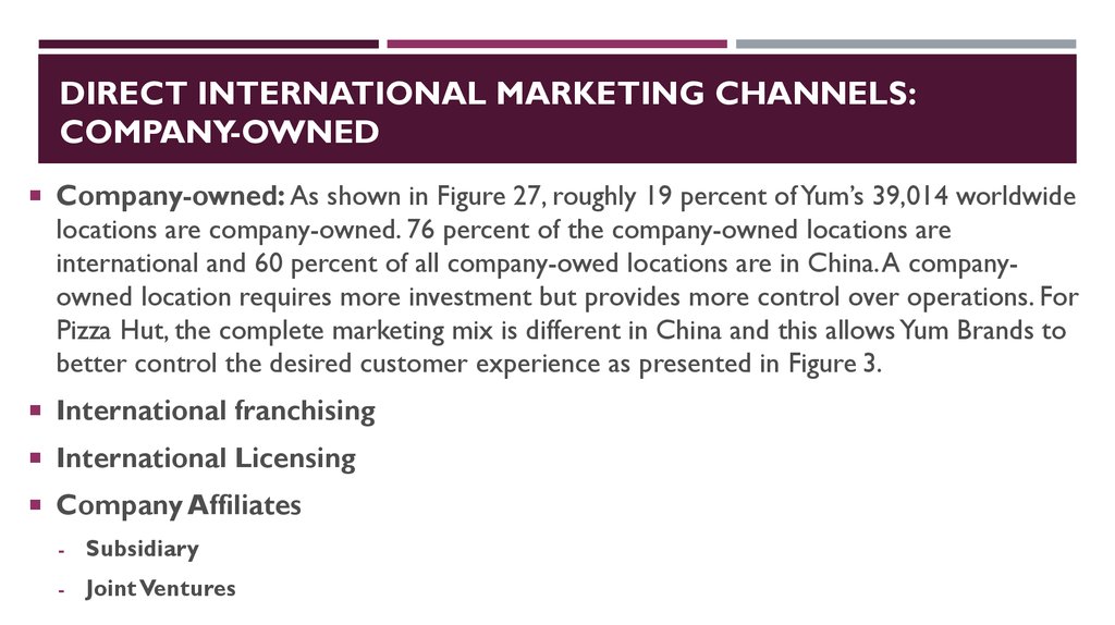 DIRECT INTERNATIONAL MARKETING CHANNELS: Company-owned