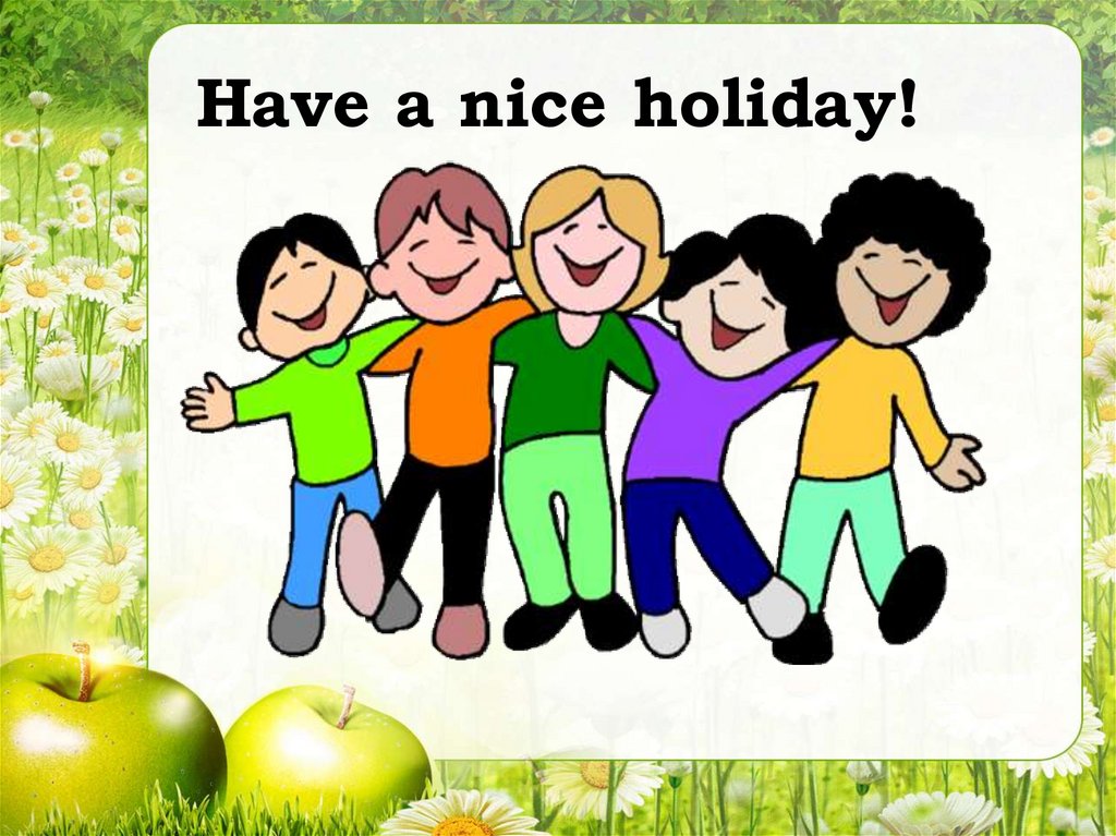 They have nice pictures. Have a nice Holiday. Have a nice Summer Holidays. Have a nice Holiday картинки. Have a great Holiday.