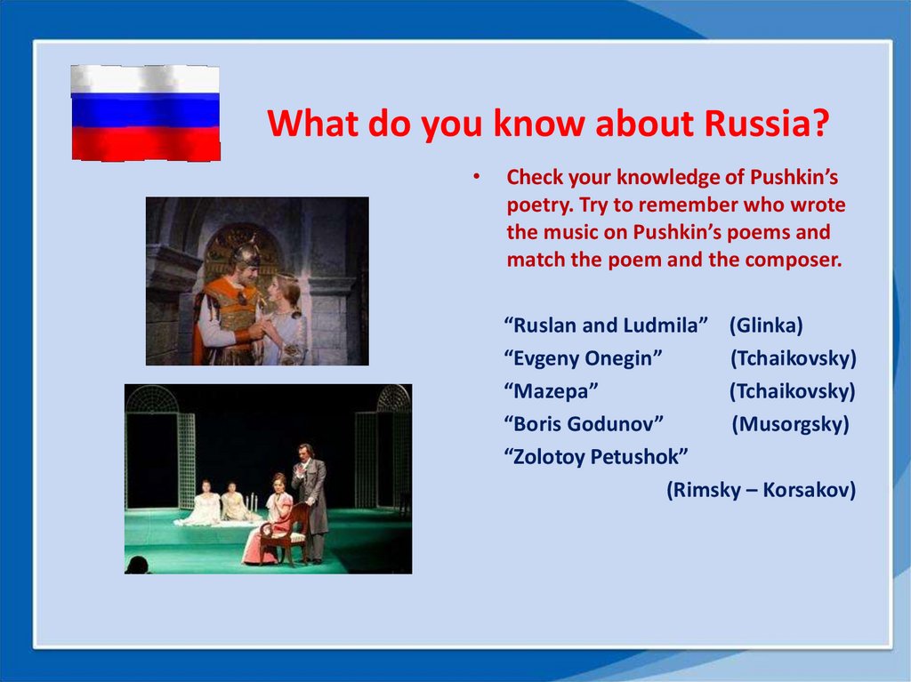 What do you know about Russia?