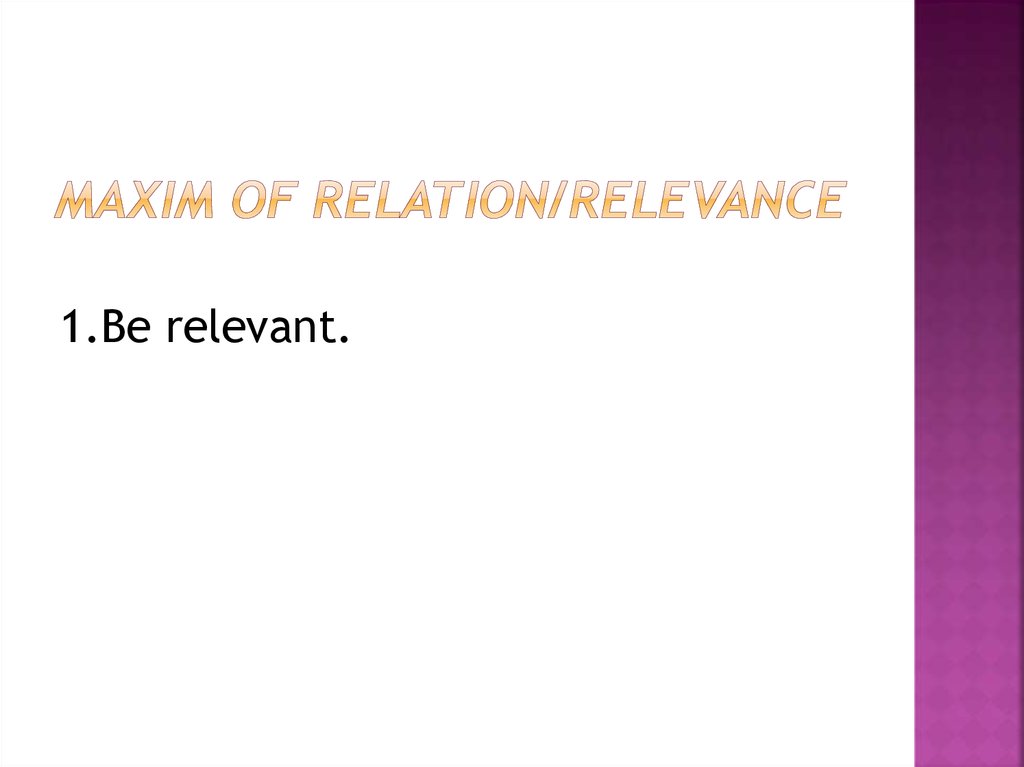 Maxim of relation/relevance