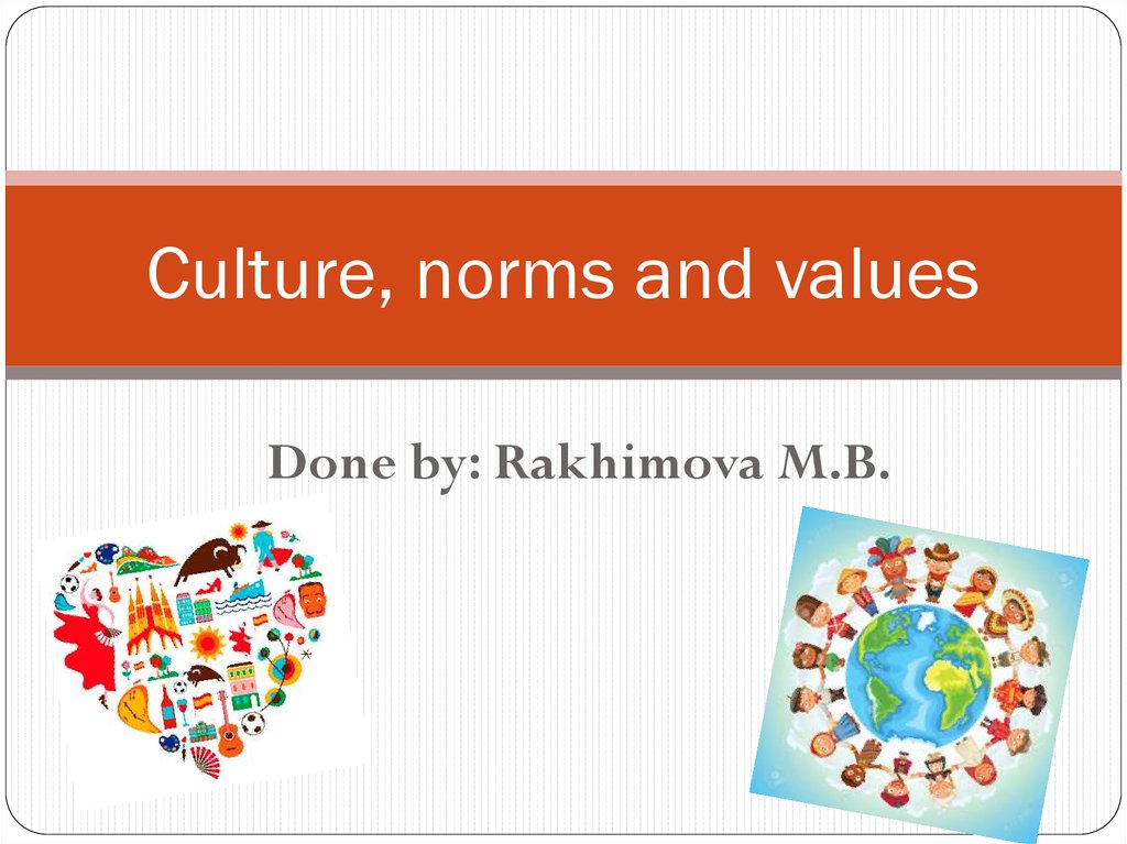 Culture values. Culture values Norms. Culture values в презентацию. Cultural values in presentation. Cultural Norms/taboos.