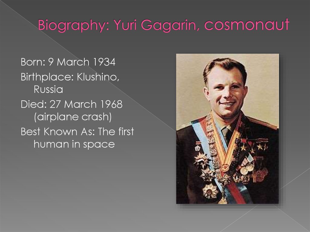 Биография юрия гагарина на английском. Cosmonaut Yuri Gagarin.