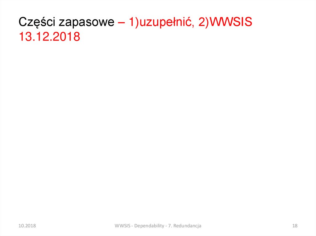 Części zapasowe – 1)uzupełnić, 2)WWSIS 13.12.2018