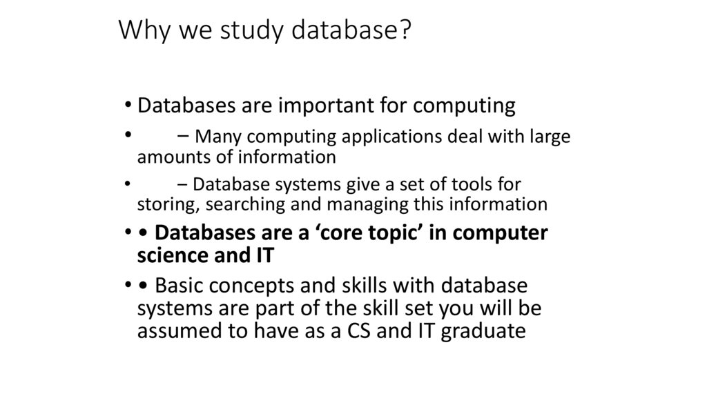 Why we study database?