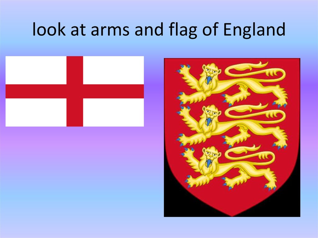 look at arms and flag of England