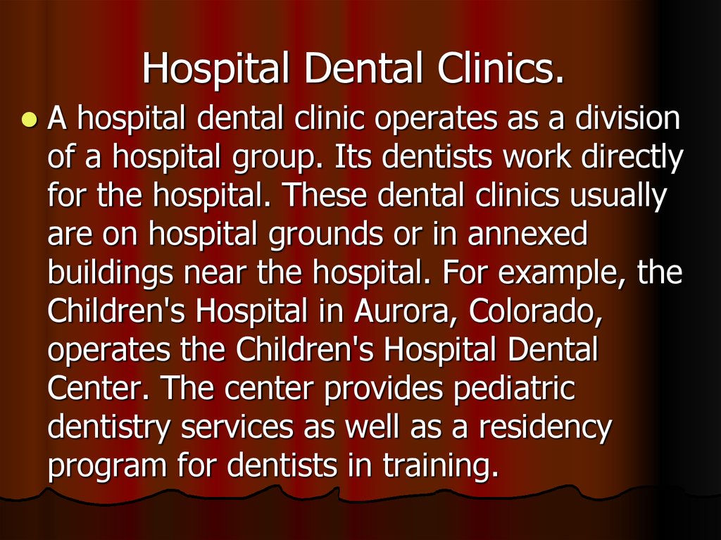 Hospital Dental Clinics. 