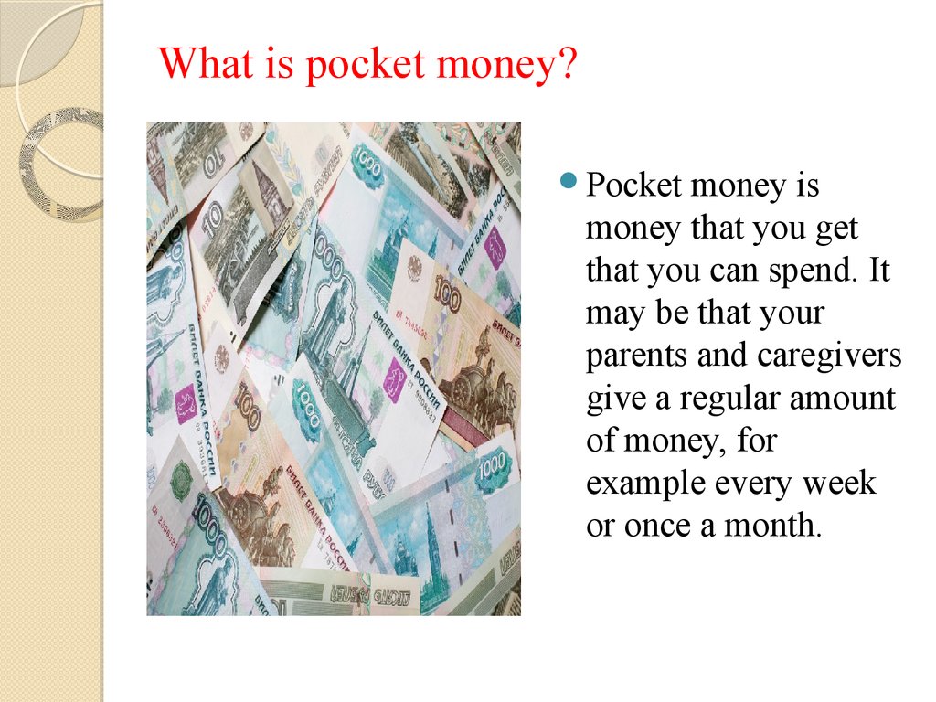 Money is or are. Карманные деньги на английском языке. Сочинение Pocket money. Карманные деньги на английском презентация. What is Pocket money.