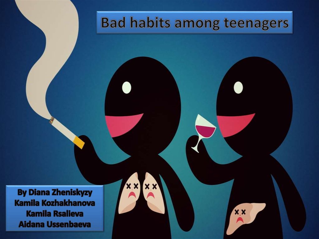 Bad habit lacy. Bad Habits. Bad Habits poster. Bad Habits Audrey. Teenagers Bad Habits.