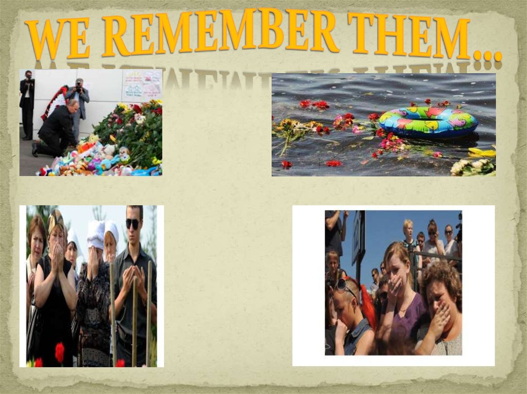 WE REMEMBER THEM…