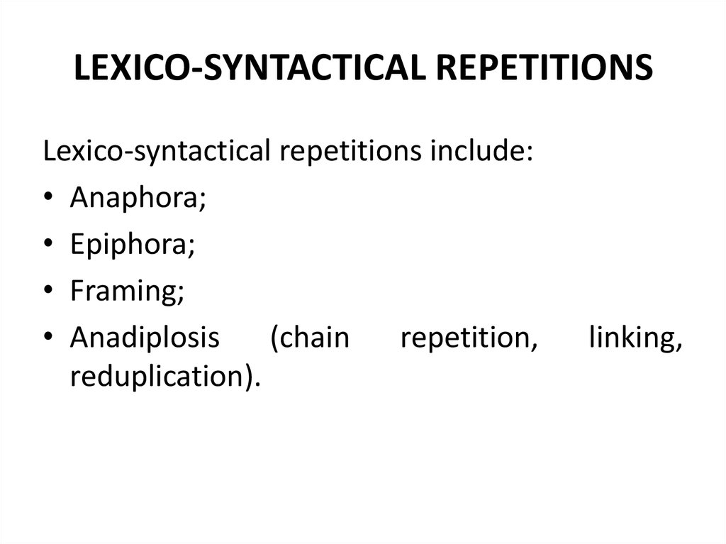 LEXICO-SYNTACTICAL REPETITIONS