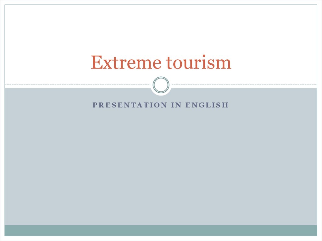 Extreme tourism