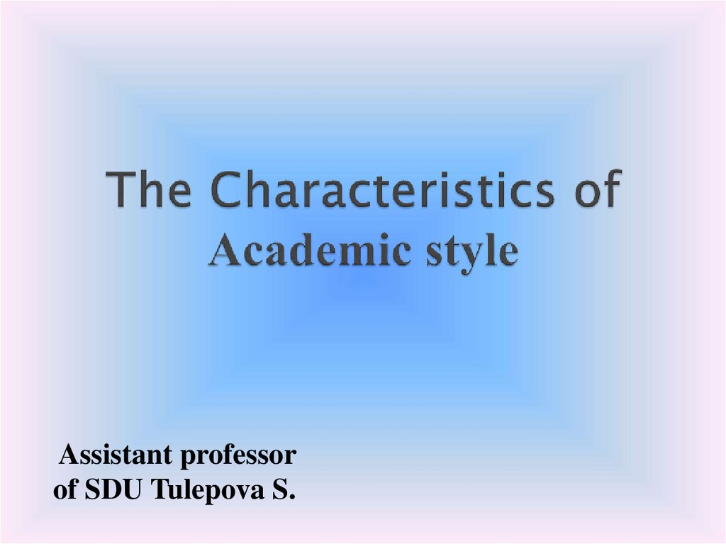 The Characteristics of Academic style