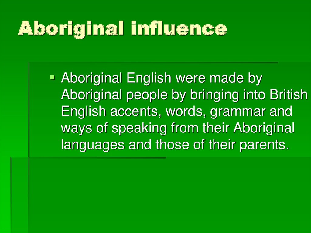 Aboriginal influence