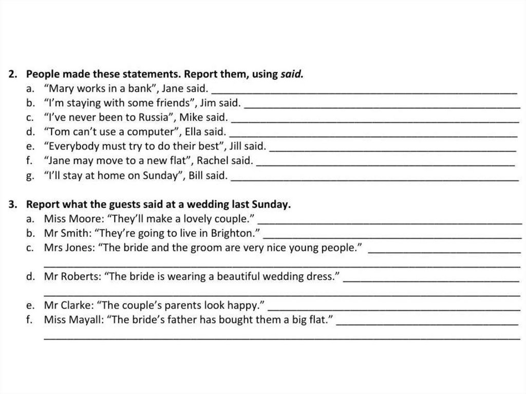 Reported speech упражнения. Part 2 exercises 1 reporting Statements ответы. Reported Speech dialogs. Reported Speech gap. Report the following Statements.