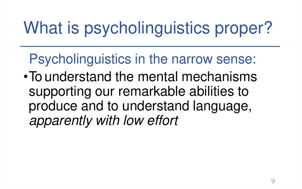 What is psycholinguistics proper?