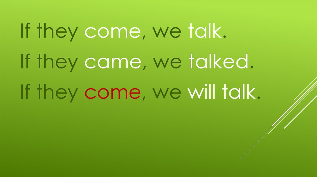 We come to far. We come или we comes. Как правильно we will talk или will we talk. Come to us.