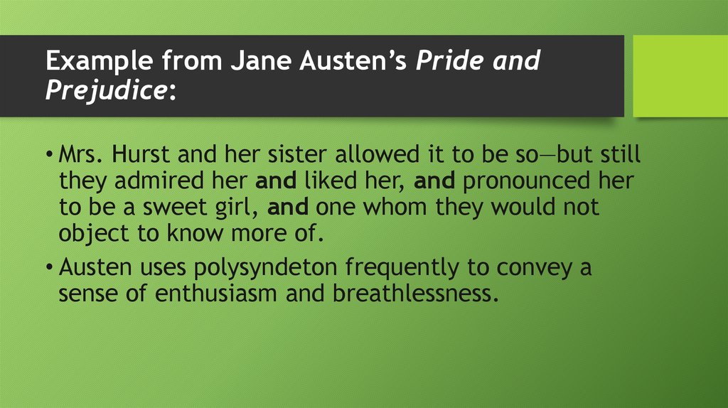 Example from Jane Austen’s Pride and Prejudice: