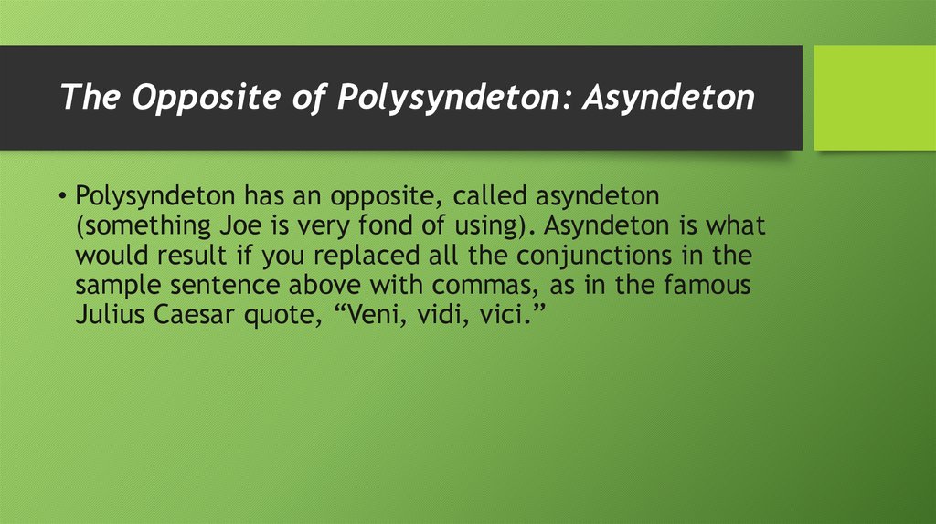 The Opposite of Polysyndeton: Asyndeton