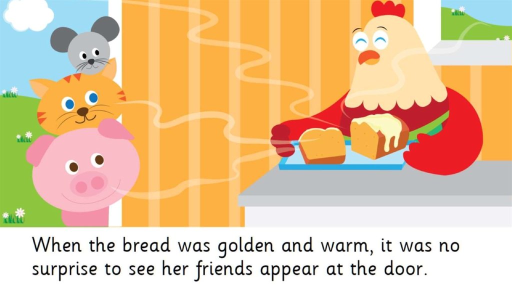 When the bread was golden and warm, it was no surprise to see her friends appear at the door.