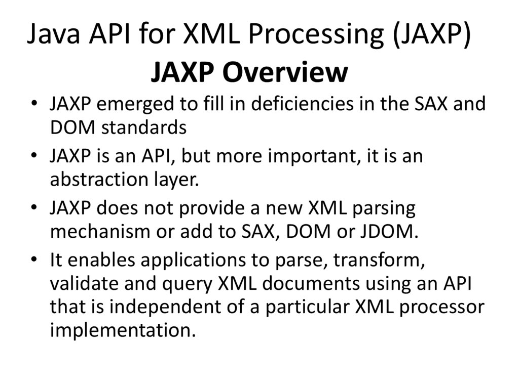 Java API for XML Processing (JAXP) JAXP Overview