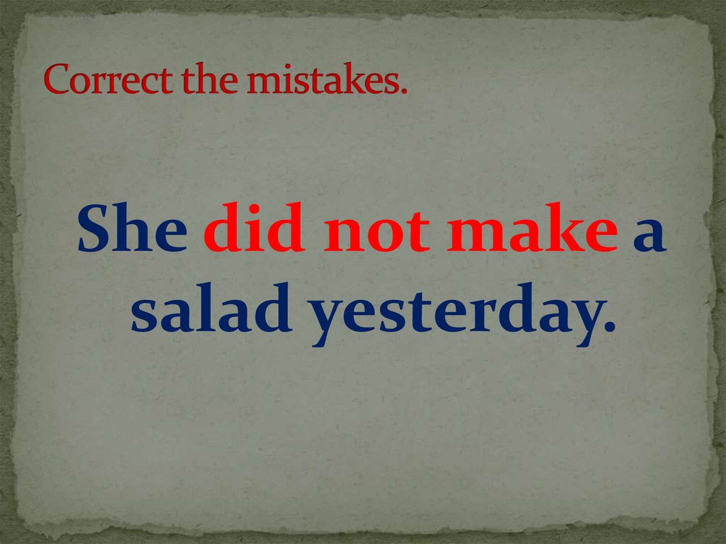 Correct the mistakes надпись. Correct mistakes Tense.