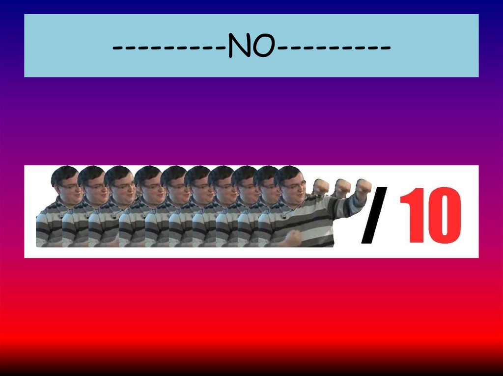 ---------NO---------