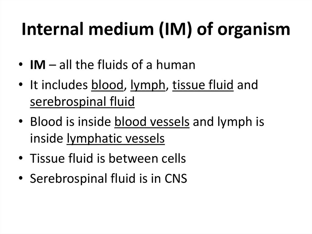 Internal medium (IM) of organism