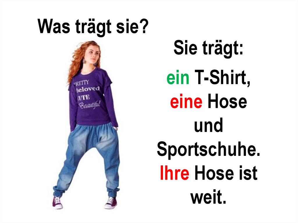 Was trägt sie? 