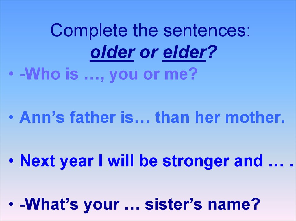 Older elder перевод. Elder older разница. Old Elder the eldest сравнительная степень. Older Elder упражнения. Older Elder правило.