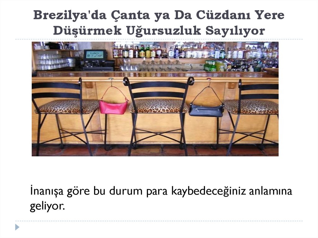 Brezilya'da Çanta ya Da Cüzdanı Yere Düşürmek Uğursuzluk Sayılıyor