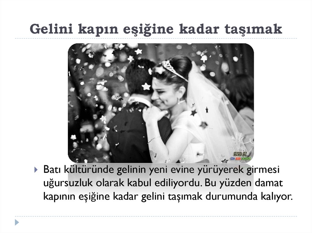 Gelini kapın eşiğine kadar taşımak