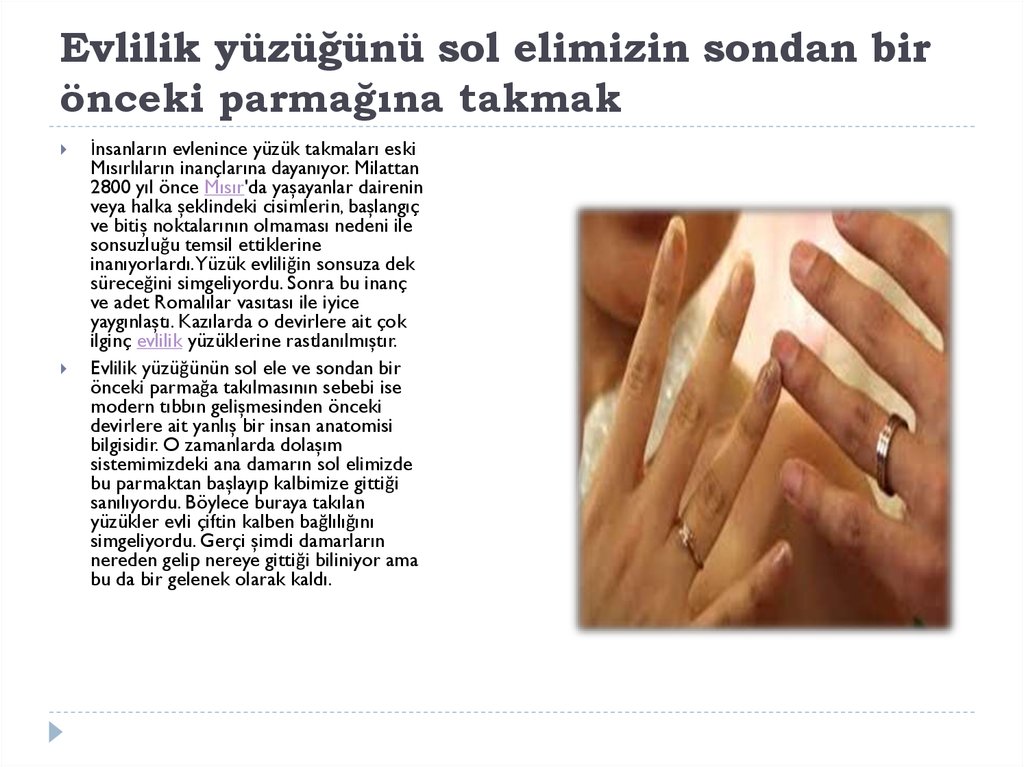 Evlilik yüzüğünü sol elimizin sondan bir önceki parmağına takmak