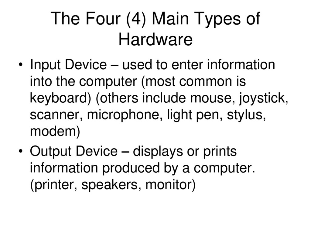 The Four (4) Main Types of Hardware