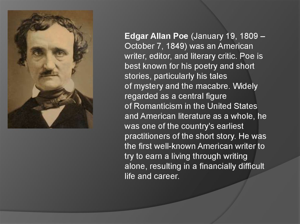 Edgar Allan Poe is born, January 19, 1809