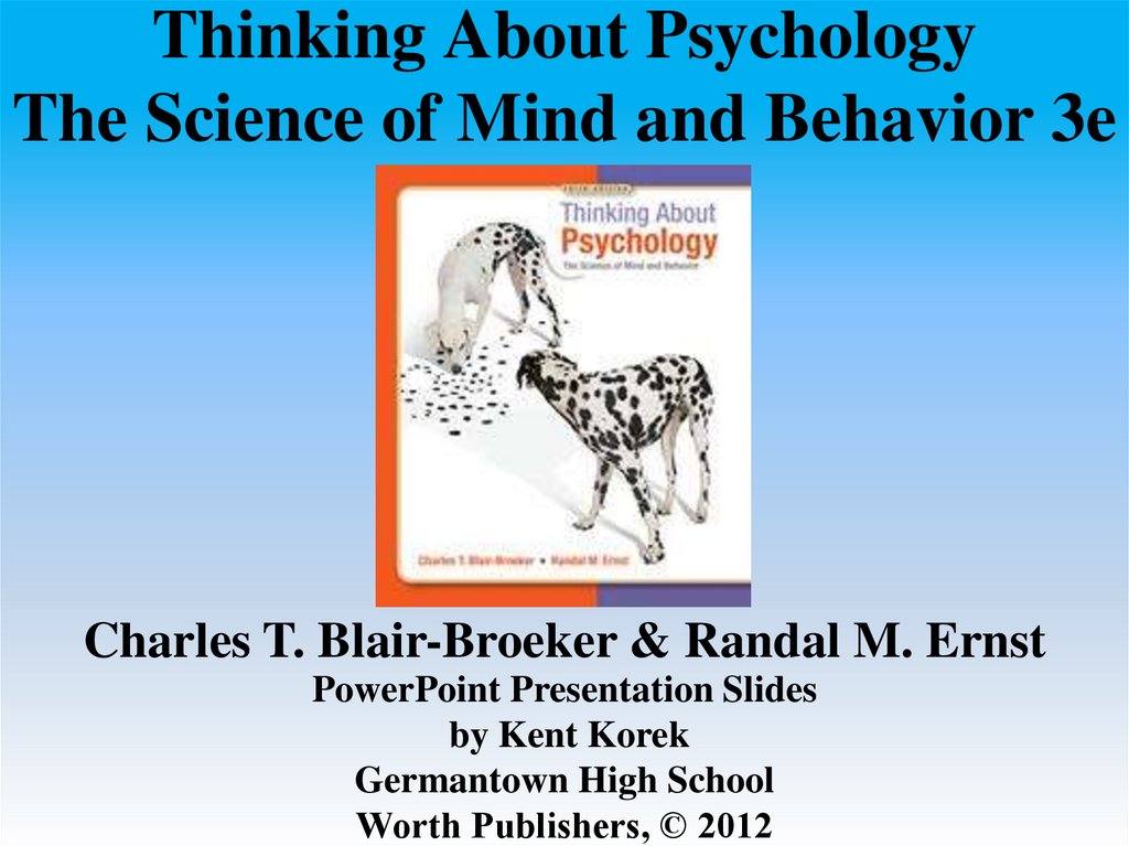 Thinking About Psychology The Science of Mind and Behavior 3e