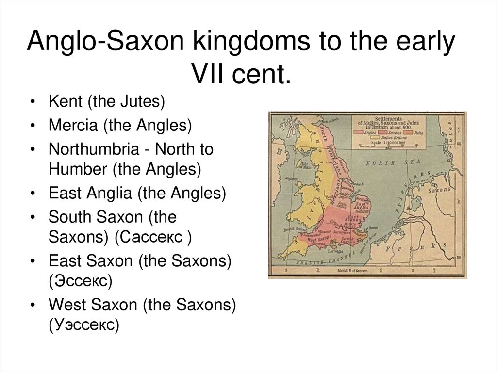 Anglo-Saxon kingdoms to the early VII cent.