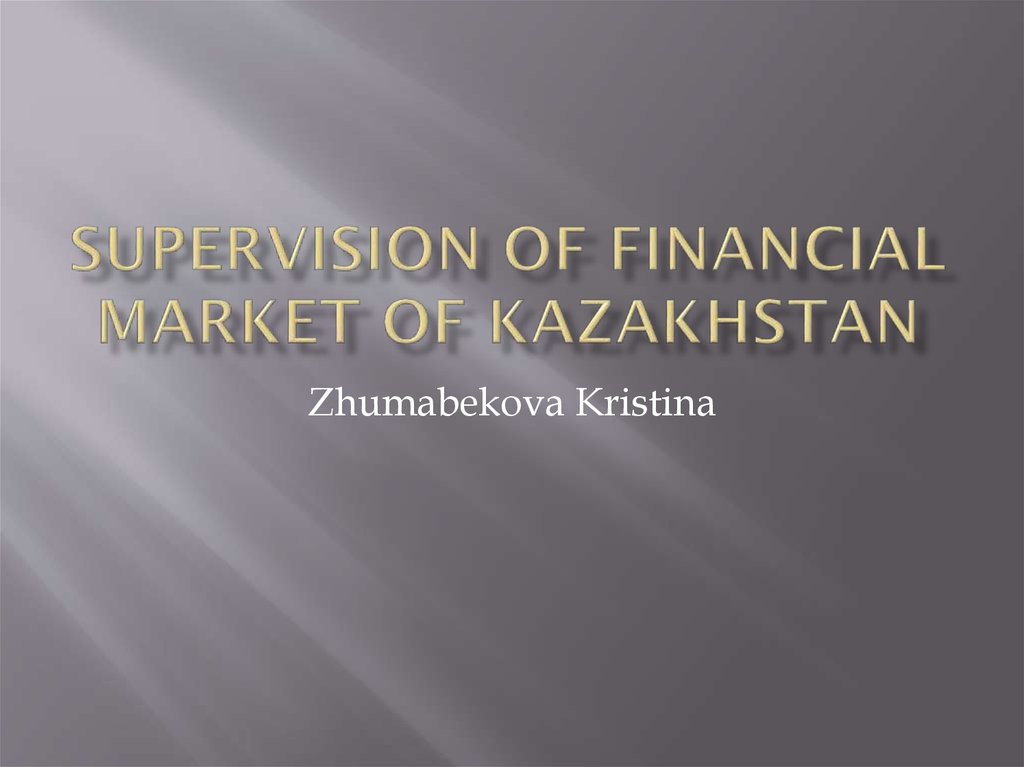 Supervision of financial market of Kazakhstan