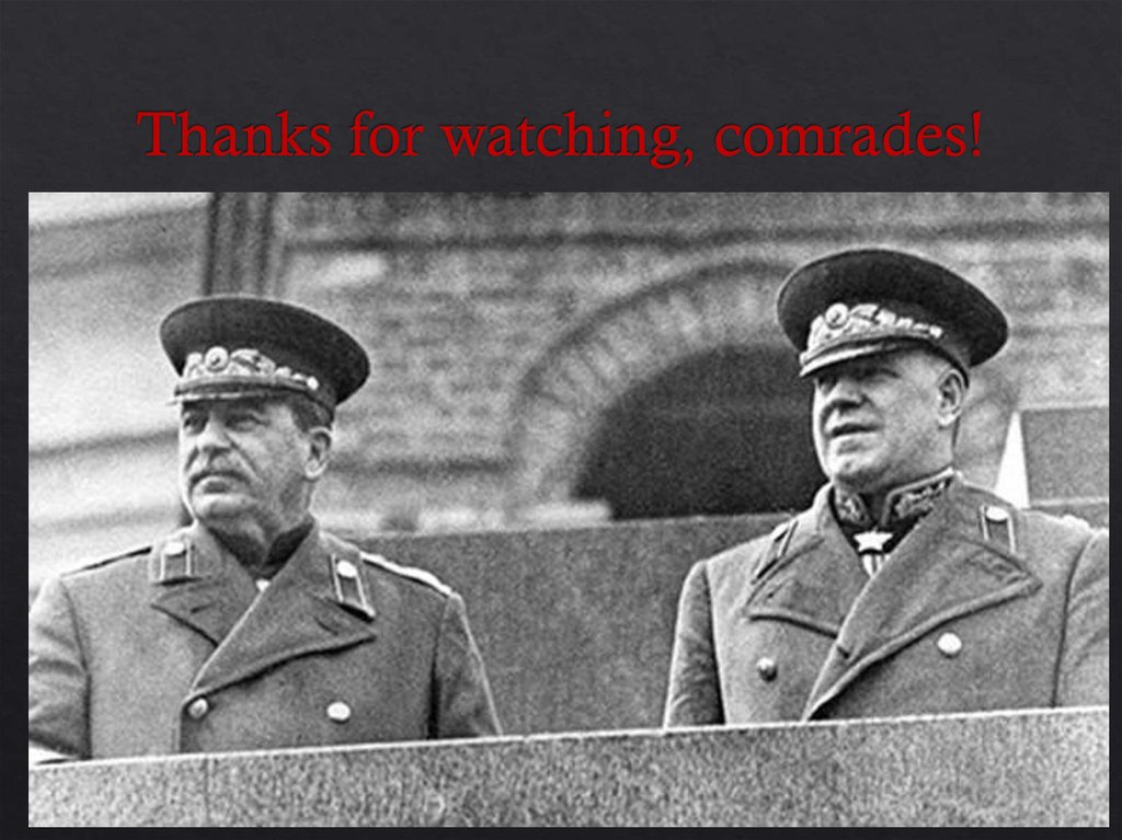 Thanks for watching, comrades!