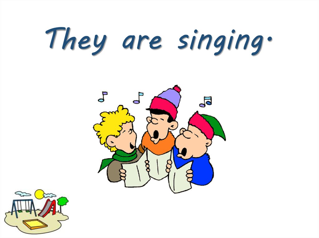 And when are singing. Singing хобби на английском для детей. They Sing рисунок для детей. They are singing. We are singing.