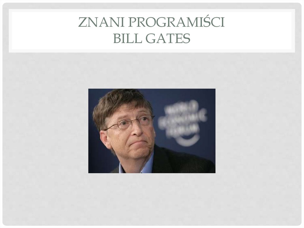 Znani programiści Bill Gates