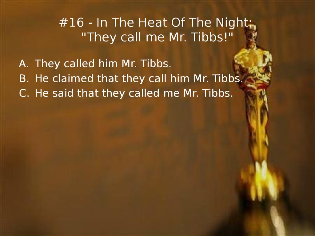 #16 - In The Heat Of The Night: "They call me Mr. Tibbs!"