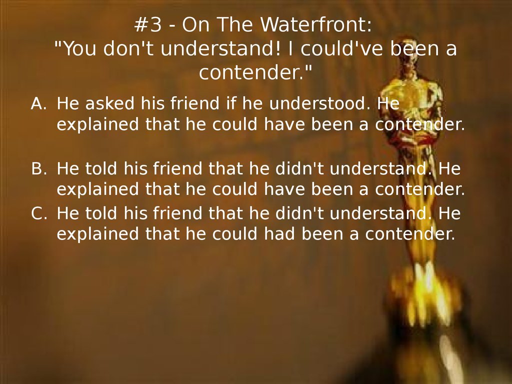 #3 - On The Waterfront: "You don't understand! I could've been a contender."