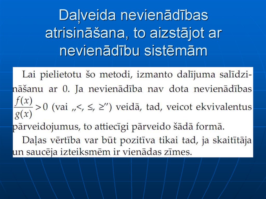 Daļveida nevienādības atrisināšana, to aizstājot ar nevienādību sistēmām